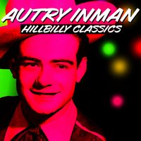 Autry Inman - Hillbilly Classics